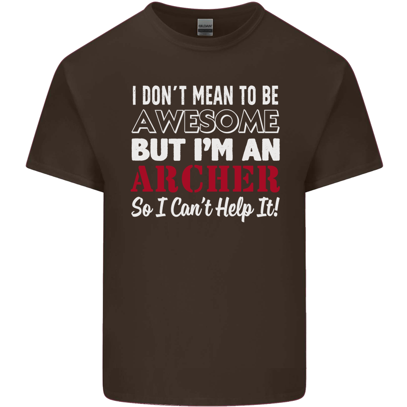 I Dont Mean to Be but Im an Archer Archery Kids T-Shirt Childrens Chocolate
