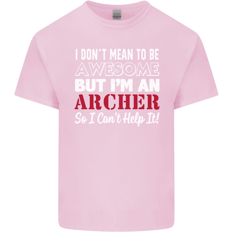 I Dont Mean to Be but Im an Archer Archery Kids T-Shirt Childrens Light Pink
