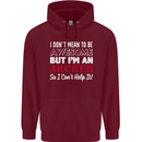 I Dont Mean to Be but Im an Archer Archery Mens 80% Cotton Hoodie Maroon