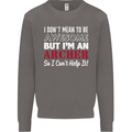 I Dont Mean to Be but Im an Archer Archery Mens Sweatshirt Jumper Charcoal