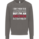 I Dont Mean to Be but Im an Archer Archery Mens Sweatshirt Jumper Charcoal