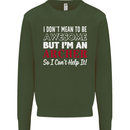 I Dont Mean to Be but Im an Archer Archery Mens Sweatshirt Jumper Forest Green