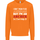 I Dont Mean to Be but Im an Archer Archery Mens Sweatshirt Jumper Orange