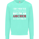 I Dont Mean to Be but Im an Archer Archery Mens Sweatshirt Jumper Peppermint