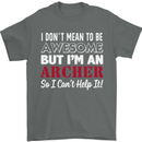 I Dont Mean to Be but Im an Archer Archery Mens T-Shirt Cotton Gildan Charcoal