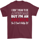 I Dont Mean to Be but Im an Archer Archery Mens T-Shirt Cotton Gildan Maroon