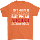 I Dont Mean to Be but Im an Archer Archery Mens T-Shirt Cotton Gildan Orange