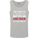 I Dont Mean to Be but Im an Archer Archery Mens Vest Tank Top Sports Grey