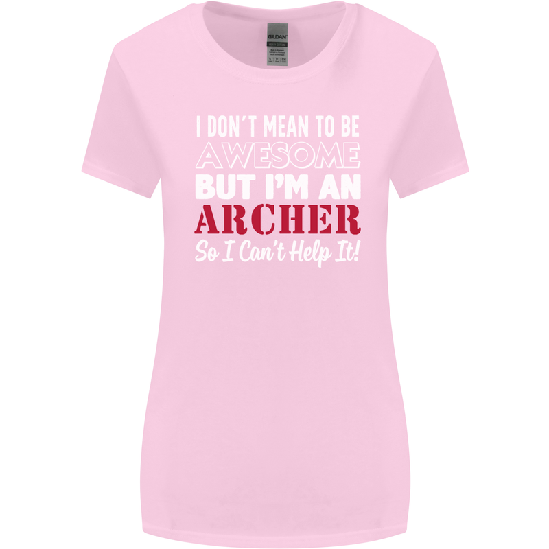 I Dont Mean to Be but Im an Archer Archery Womens Wider Cut T-Shirt Light Pink