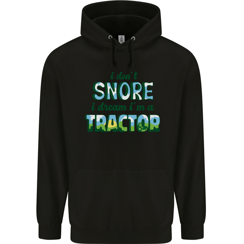 I Dont Snore I Dream Tractor Farmer Farming Childrens Kids Hoodie Black