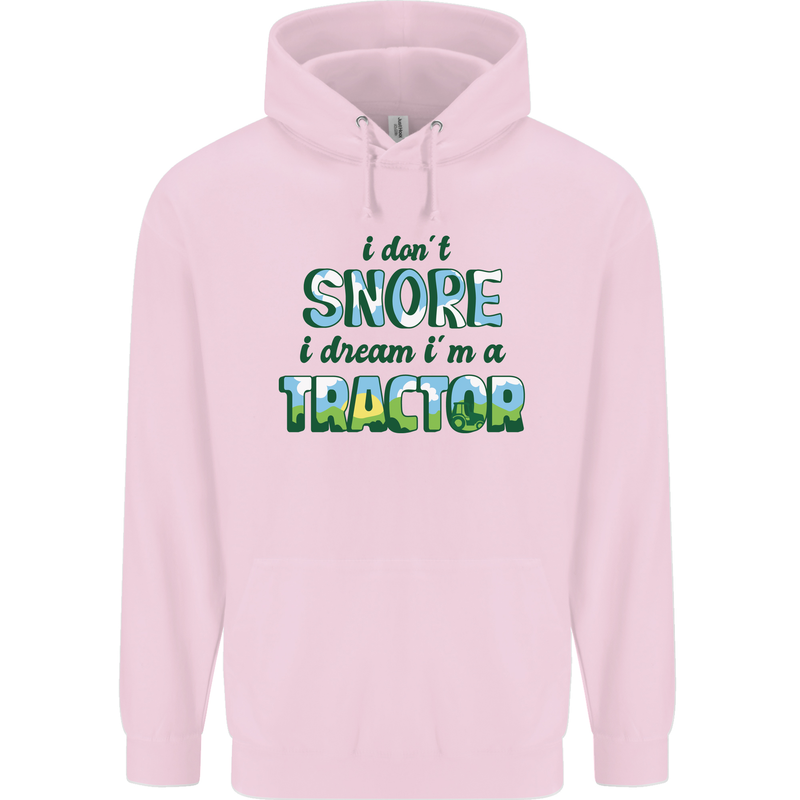 I Dont Snore I Dream Tractor Farmer Farming Childrens Kids Hoodie Light Pink