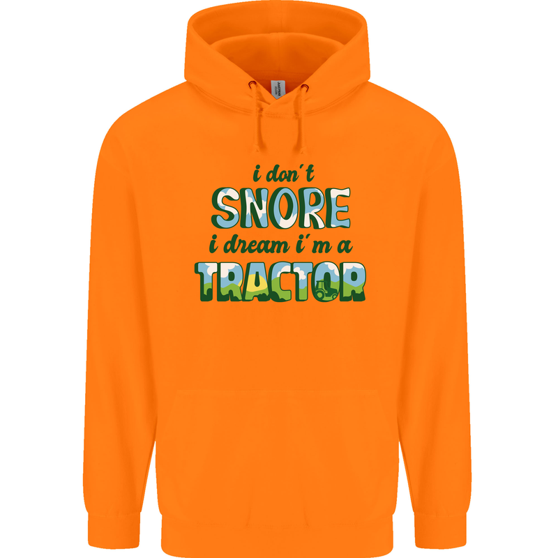 I Dont Snore I Dream Tractor Farmer Farming Childrens Kids Hoodie Orange