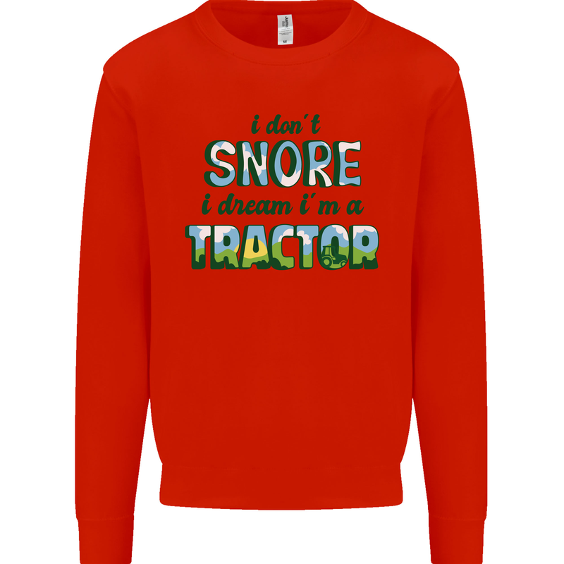 I Dont Snore I Dream Tractor Farmer Farming Kids Sweatshirt Jumper Bright Red