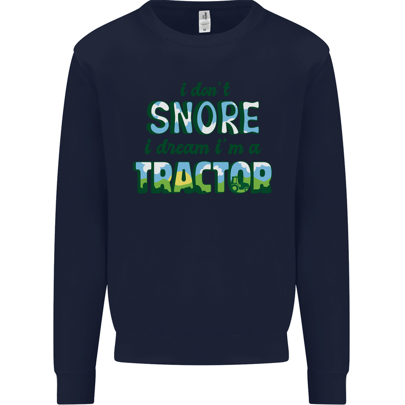 I Dont Snore I Dream Tractor Farmer Farming Kids Sweatshirt Jumper Navy Blue