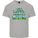 I Dont Snore I Dream Tractor Farmer Farming Kids T-Shirt Childrens Sports Grey