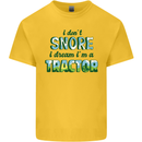 I Dont Snore I Dream Tractor Farmer Farming Kids T-Shirt Childrens Yellow