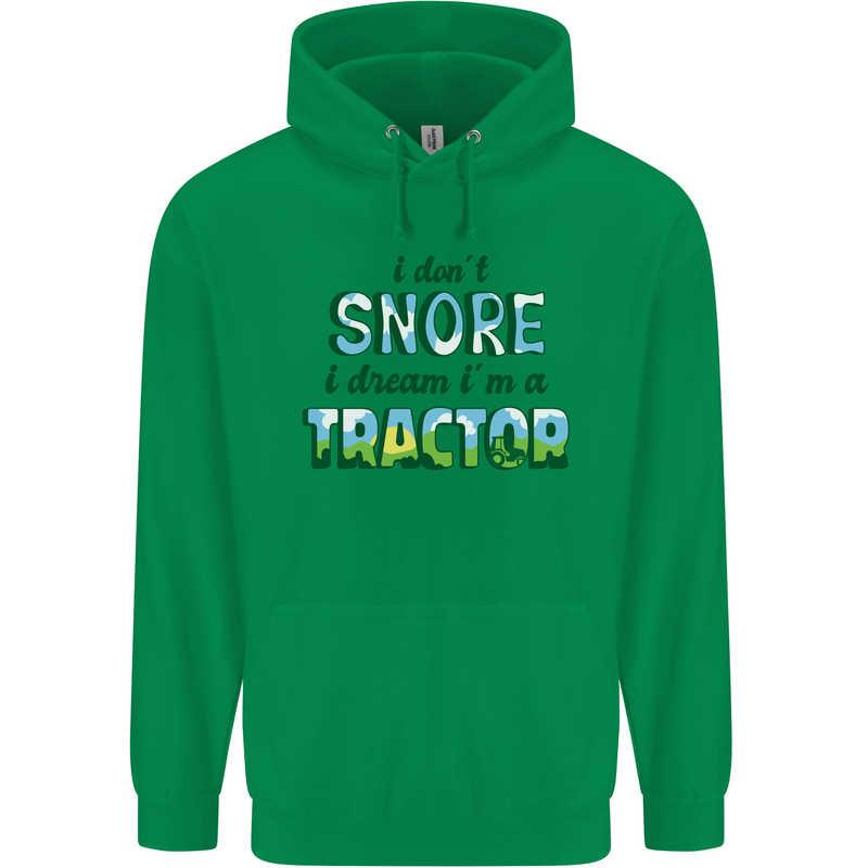 I Dont Snore I Dream Tractor Farmer Farming Mens 80% Cotton Hoodie Irish Green