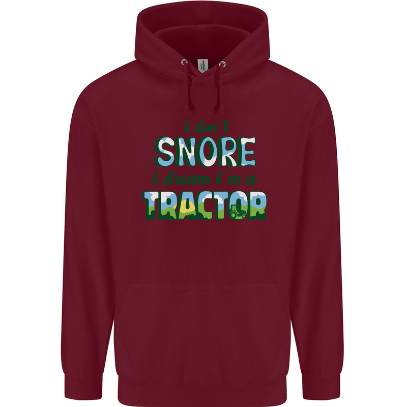 I Dont Snore I Dream Tractor Farmer Farming Mens 80% Cotton Hoodie Maroon