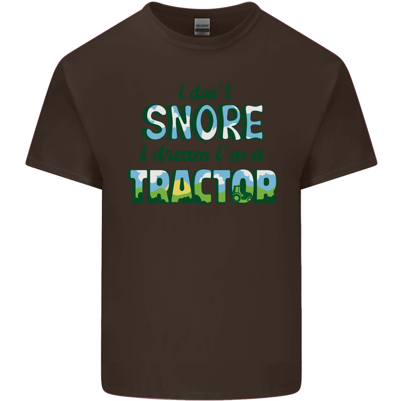 I Dont Snore I Dream Tractor Farmer Farming Mens Cotton T-Shirt Tee Top Dark Chocolate