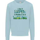 I Dont Snore I Dream Tractor Farmer Farming Mens Sweatshirt Jumper Light Blue