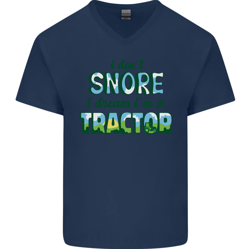 I Dont Snore I Dream Tractor Farmer Farming Mens V-Neck Cotton T-Shirt Navy Blue