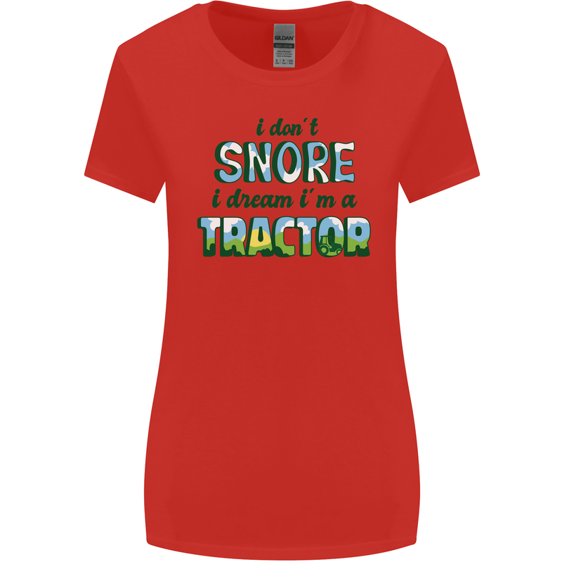 I Dont Snore I Dream Tractor Farmer Farming Womens Wider Cut T-Shirt Red
