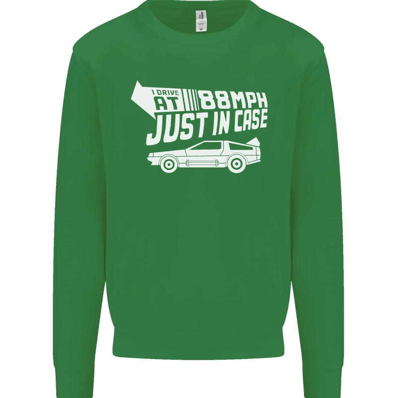 I Drive at 88mph Just in Case Funny Kids Sweatshirt Jumper Irish Green