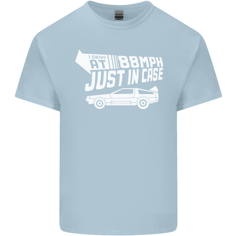 I Drive at 88mph Just in Case Funny Kids T-Shirt Childrens Light Blue