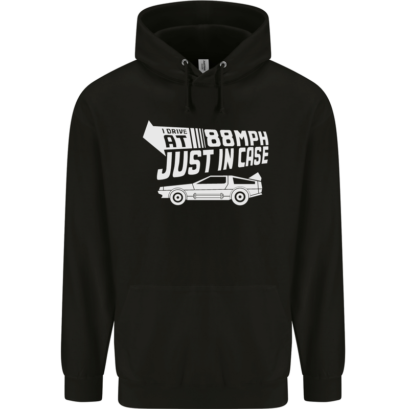 I Drive at 88mph Just in Case Funny Mens 80% Cotton Hoodie Black
