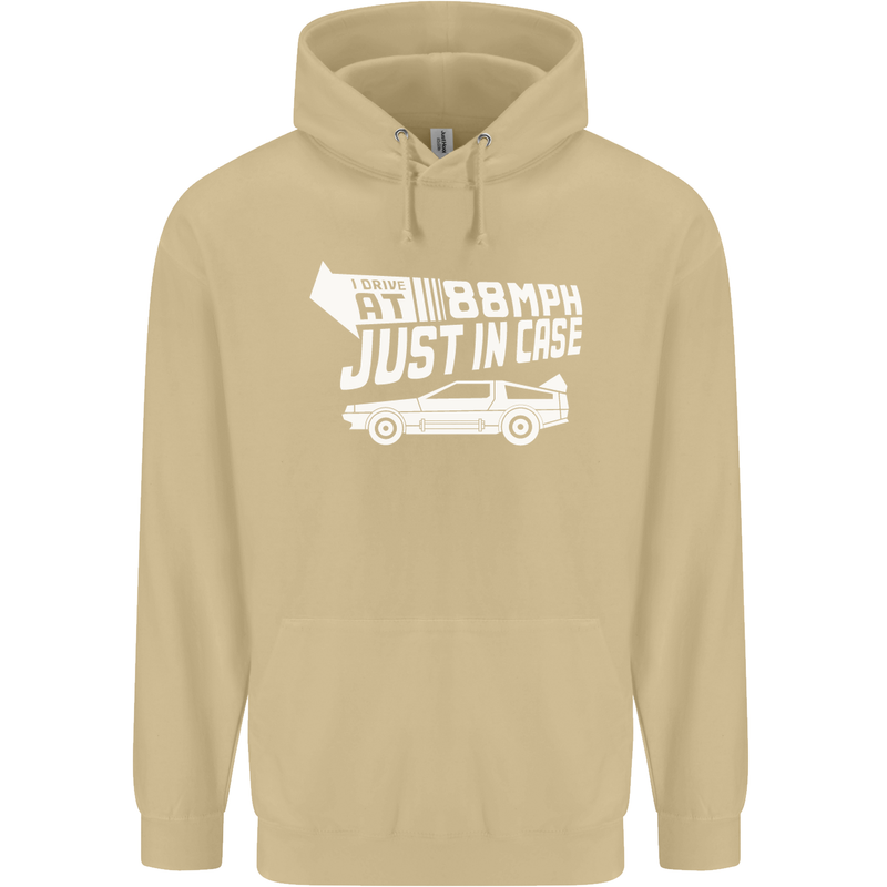 I Drive at 88mph Just in Case Funny Mens 80% Cotton Hoodie Sand