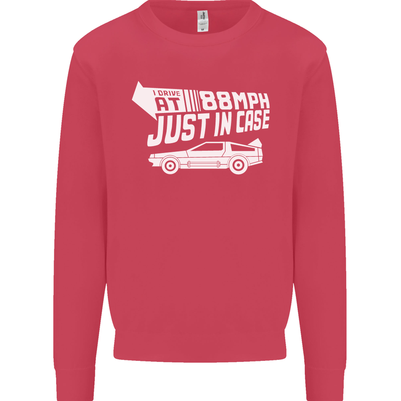 I Drive at 88mph Just in Case Funny Mens Sweatshirt Jumper Heliconia