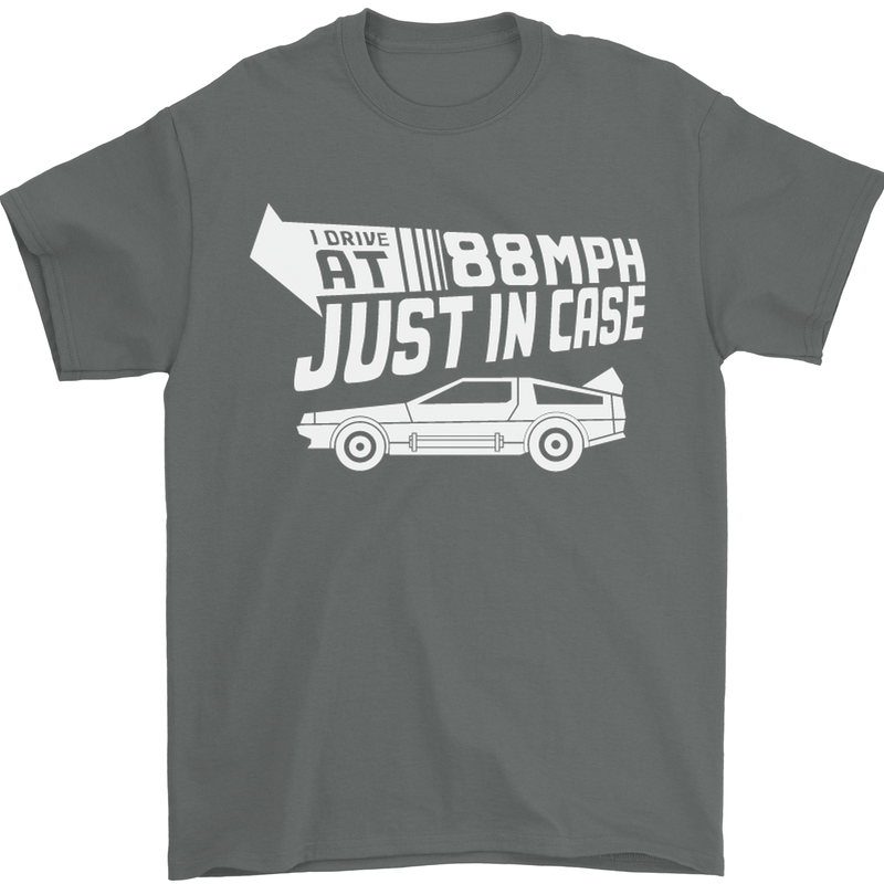 I Drive at 88mph Just in Case Funny Mens T-Shirt Cotton Gildan Charcoal