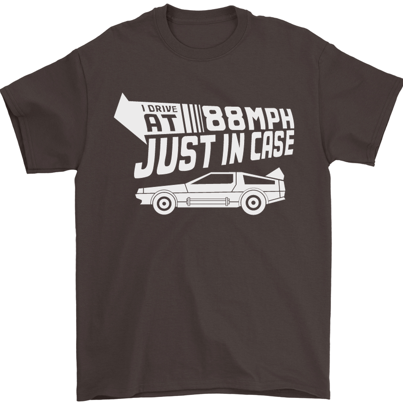 I Drive at 88mph Just in Case Funny Mens T-Shirt Cotton Gildan Dark Chocolate