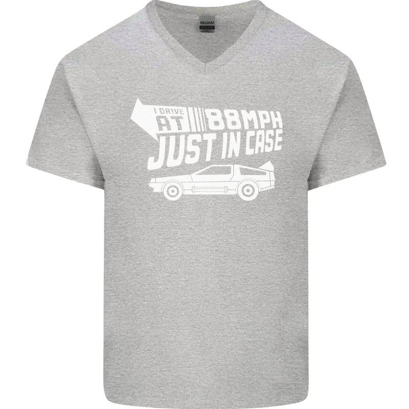 I Drive at 88mph Just in Case Funny Mens V-Neck Cotton T-Shirt Sports Grey
