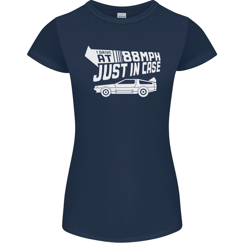 I Drive at 88mph Just in Case Funny Womens Petite Cut T-Shirt Navy Blue
