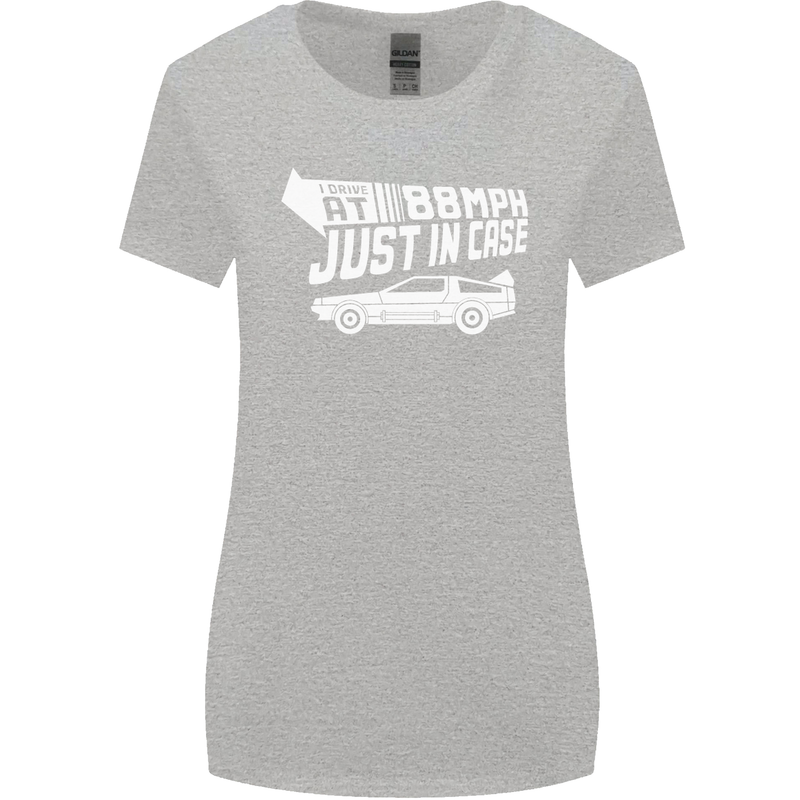 I Drive at 88mph Just in Case Funny Womens Wider Cut T-Shirt Sports Grey