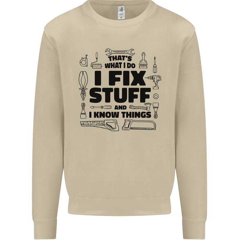 I Fix Stuff Funny Handyman Tradesman DIY Mens Sweatshirt Jumper Sand