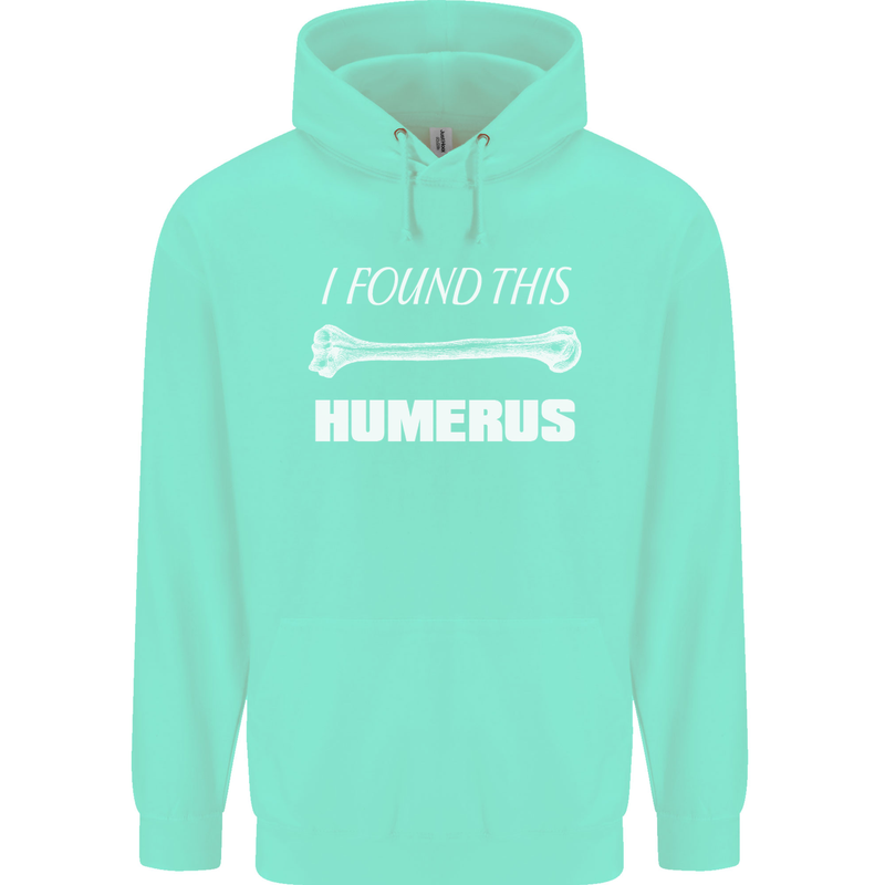 I Found This Humerus Funny Slogan Childrens Kids Hoodie Peppermint