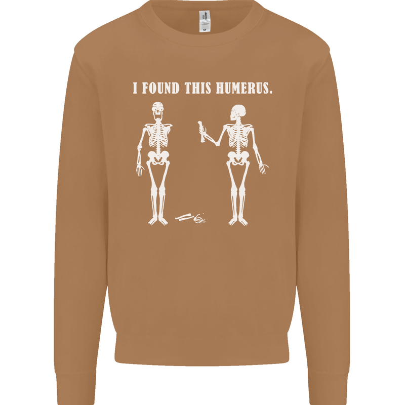 I Found This Humerus Funny Slogan Humorous Mens Sweatshirt Jumper Caramel Latte