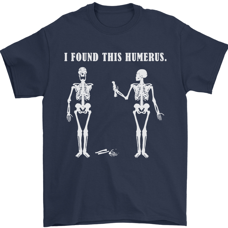 I Found This Humerus Funny Slogan Humorous Mens T-Shirt Cotton Gildan Navy Blue