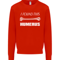 I Found This Humerus Funny Slogan Kids Sweatshirt Jumper Bright Red