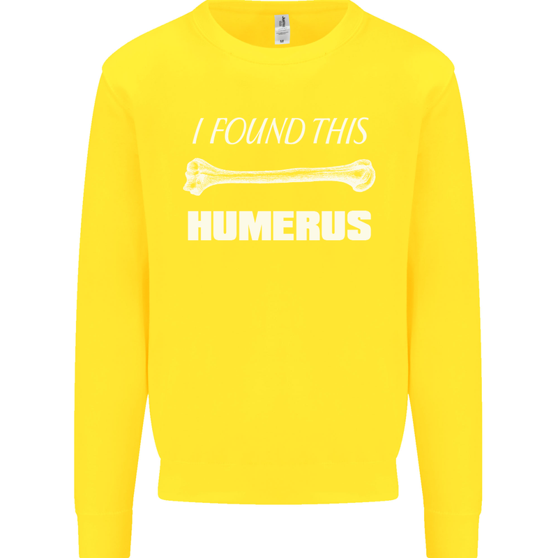 I Found This Humerus Funny Slogan Kids Sweatshirt Jumper Yellow