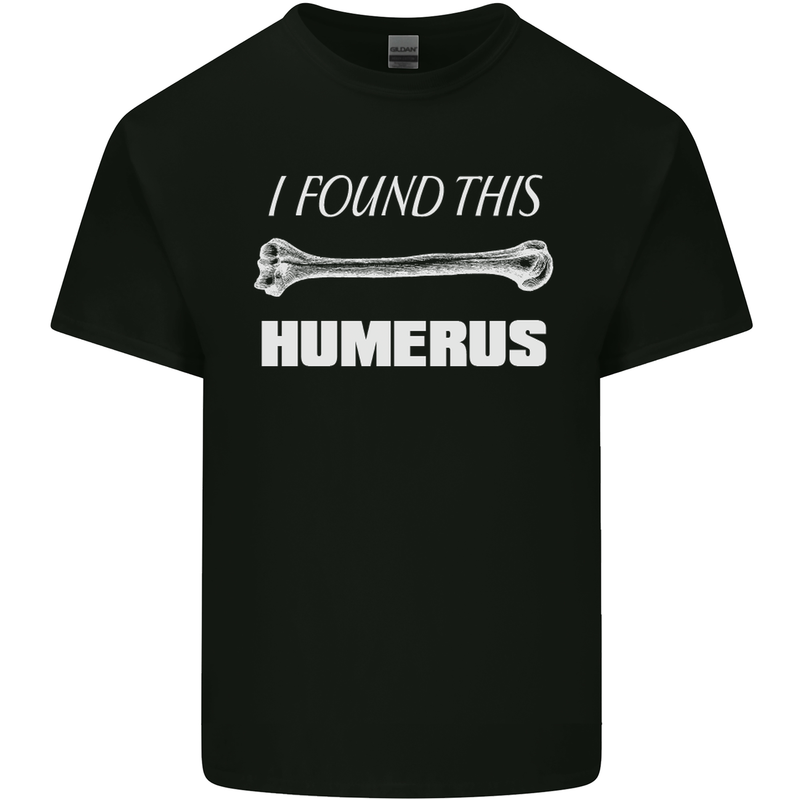 I Found This Humerus Funny Slogan Kids T-Shirt Childrens Black