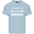 I Found This Humerus Funny Slogan Kids T-Shirt Childrens Light Blue