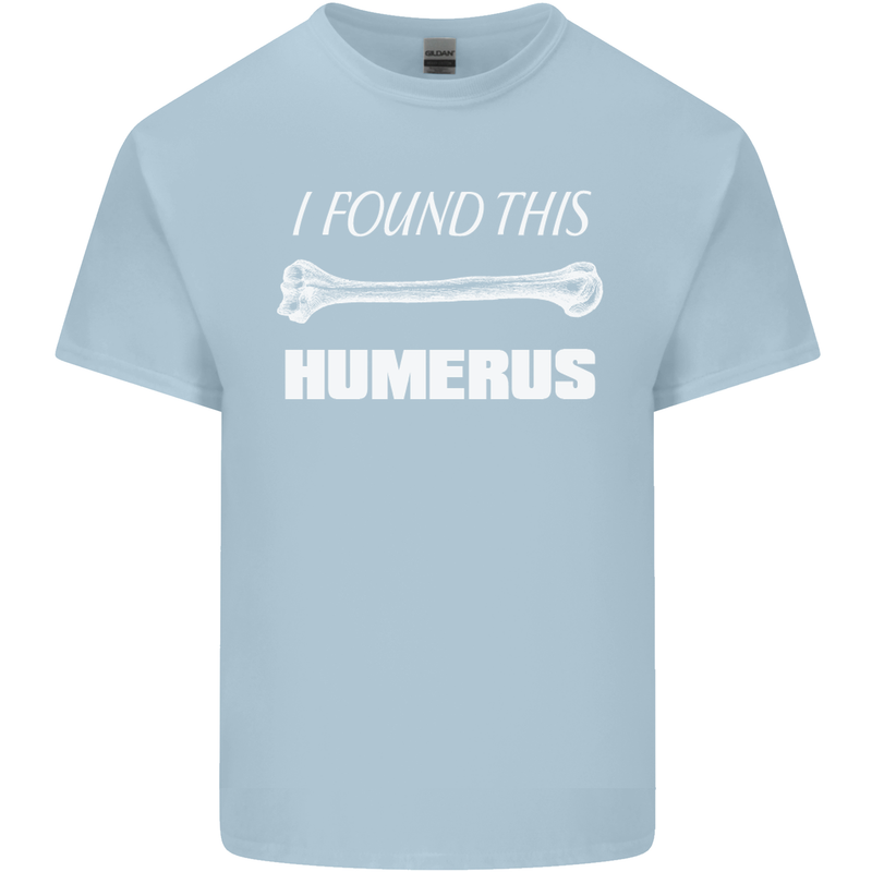 I Found This Humerus Funny Slogan Kids T-Shirt Childrens Light Blue