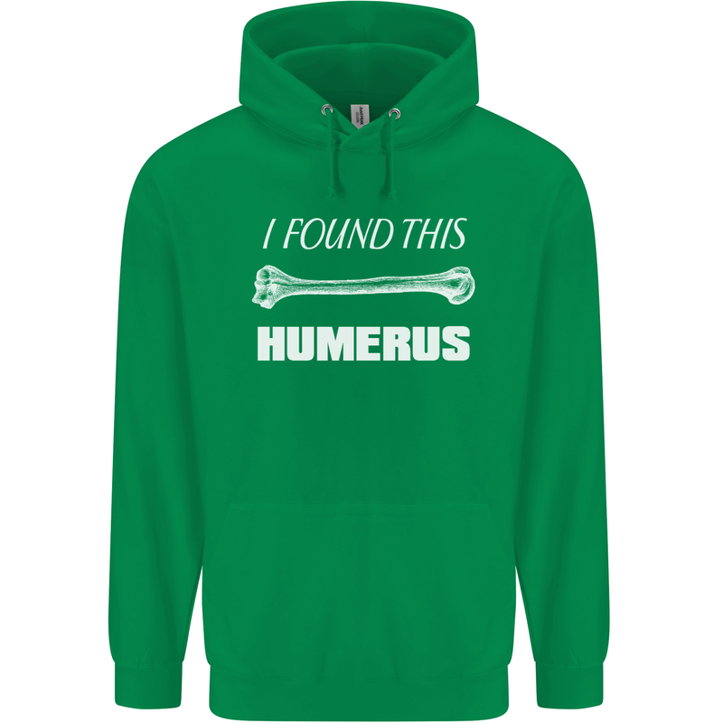 I Found This Humerus Funny Slogan Mens 80% Cotton Hoodie Irish Green