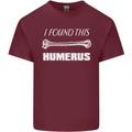 I Found This Humerus Funny Slogan Mens Cotton T-Shirt Tee Top Maroon