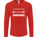I Found This Humerus Funny Slogan Mens Long Sleeve T-Shirt Red