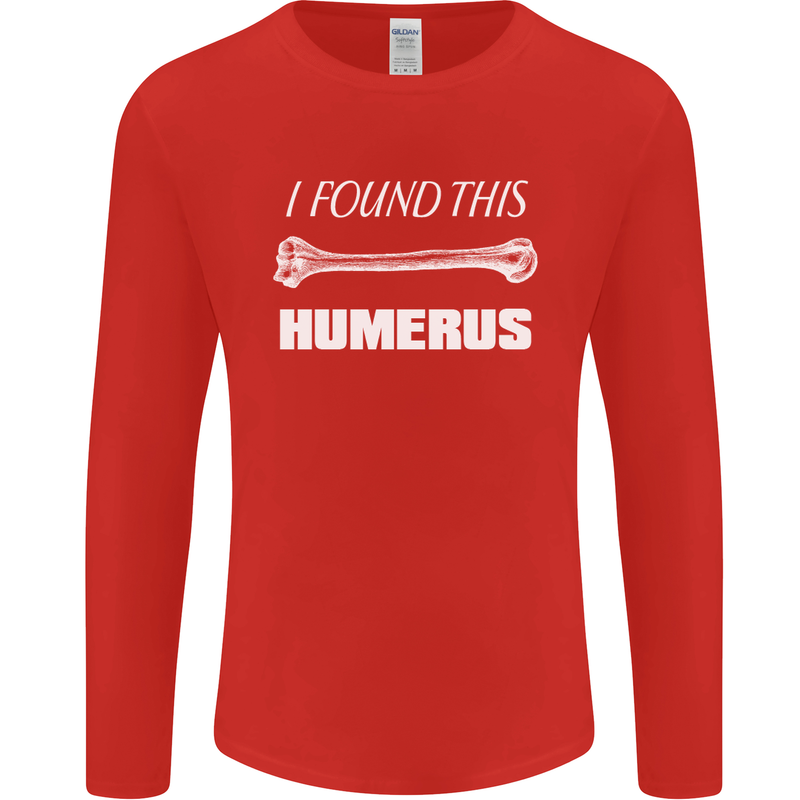 I Found This Humerus Funny Slogan Mens Long Sleeve T-Shirt Red