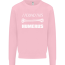 I Found This Humerus Funny Slogan Mens Sweatshirt Jumper Light Pink